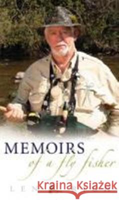 Memoirs of a Fly Fisher Len Rich 9781894377270