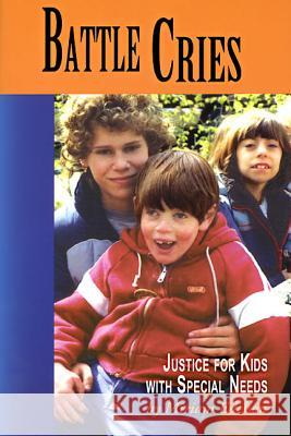Battle Cries: Justice for Kids with Special Needs Miriam Edelson 9781894549424