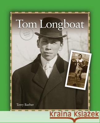 Tom Longboat Terry Barber 9781894593618