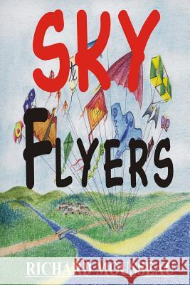 Sky Flyers Richard Mousseau 9781894650878 Moose Hide Books Imprint of Moose Enterprise