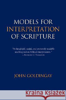 Models for Interpretation of Scripture John Goldingay 9781894667401