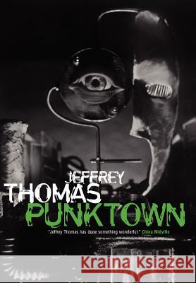 Punktown Jeffrey Thomas Michael Marshall Smith 9781894815741 Prime Books