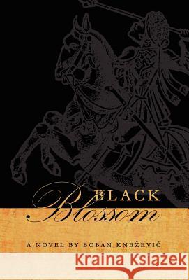 Black Blossom Boban Knezevic 9781894815895
