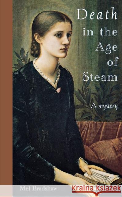 Death in the Age of Steam Bradshaw, Mel 9781894917001 Napoleon Publishing