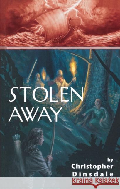 Stolen Away Christopher Dinsdale 9781894917209 Napoleon Publishing