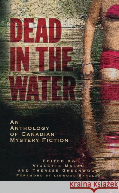 Dead in the Water Violette Malan Therese Greenwood Linwood Barclay 9781894917377 RendezVous Press