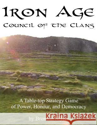 Iron Age: Council of the Clans Brendan Myers Lauren Trimble 9781894981354 Not Avail