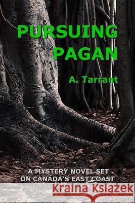 Pursuing Pagan A Tarrant   9781895166217 Inconsequential Diversions