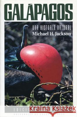 Galapagos: A Natural History (New) Jackson, Michael H. 9781895176407 Michigan State University Press