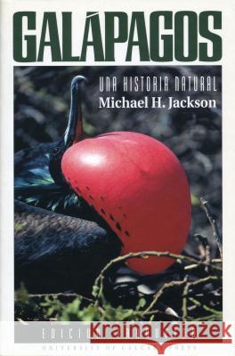 Galápagos: Una Historia Natural Jackson, Michael H. 9781895176803 PREMIER BOOK MARKETING LTD
