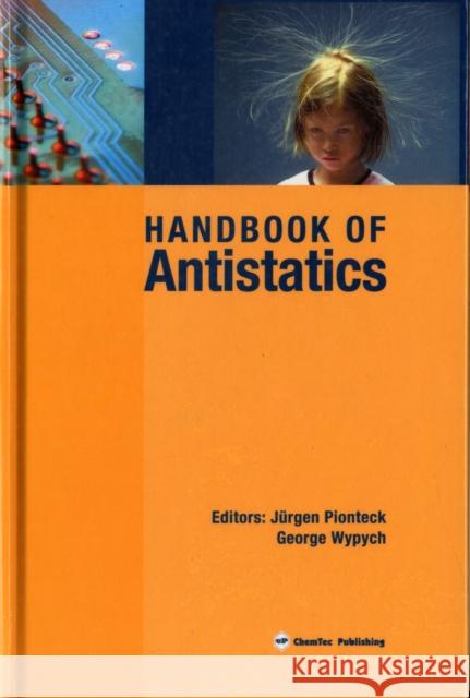 Handbook of Antistatics Jurgen Pionteck George Wypych 9781895198348 Chemtec Publishing