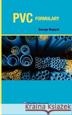 PVC Formulary Wypych, George 9781895198409 ChemTec