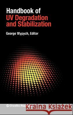 Handbook of UV Degradation and Stabilization George Wypych 9781895198461 0