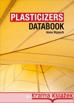 Plasticizers Databook Anna Wypych 9781895198584 0
