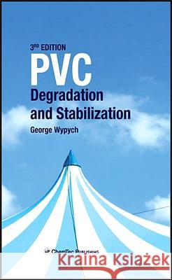 PVC Degradation and Stabilization George Wypych 9781895198850 Elsevier Science & Technology