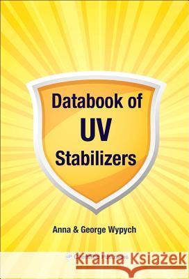 Databook of UV Stabilizers Wypych, Anna   9781895198881