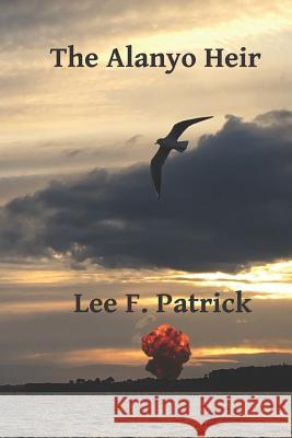 The Alanyo Heir Lee F. Patrick 9781895487190 Javari Press