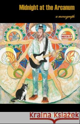 Midnight at the Arcanum: a monograph Quinn Tyler Jackson 9781896188058 Knight Terra Press