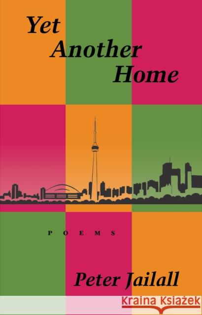 Yet Another Home Peter Jailall 9781896219141 NATURAL HERITAGE BOOKS