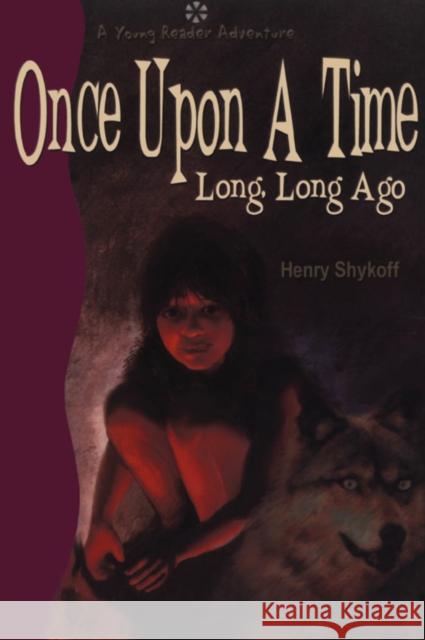 Once Upon a Time Long, Long Ago  9781896219585 NATURAL HERITAGE BOOKS