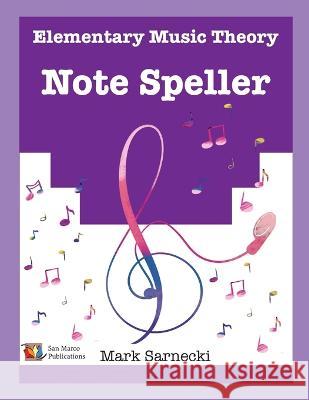 The Elementary Music Theory Note Speller Mark Sarnecki   9781896499079 San Marco Publications