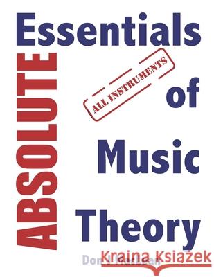 Absolute Essentials of Music Theory: All Instruments Don J MacLean 9781896595122 Agogic Publishing