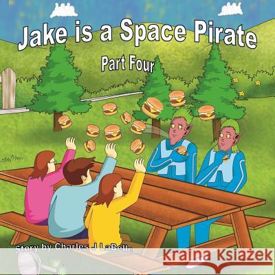 Jake is a Space Pilot Part Four Publishing, Jake Stories 9781896710631 Jake Stories Publushing