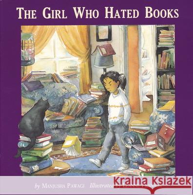 The Girl Who Hated Books Manjusha Pawagi 9781896764092 SECOND STORY PRESS