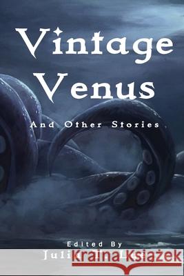 Vintage Venus And Other Stories Ali-John Chaudhary Steph Fantin Ainslee Gagn 9781896794334 Deebee Books