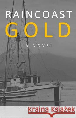 Raincoast Gold G. a. Packman 9781896794419