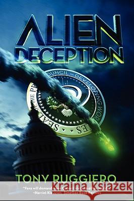 Alien Deception Tony Ruggiero 9781896944340 Dragon Moon Press