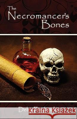 The Necromancer's Bones Deby Fredericks 9781896944913 Dragon Moon Press