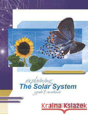 Explaining the Solar System: Student Exercises and Teachers Guide Jim Ross Mike Lattner 9781897007037