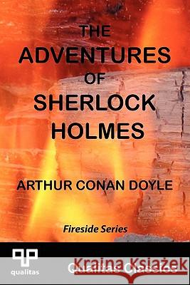 The Adventures of Sherlock Holmes (Qualitas Classics) Doyle, Arthur Conan 9781897093528