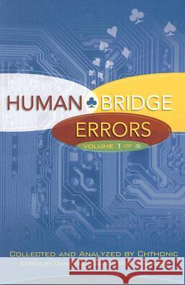 Human Bridge Errors: Volume 1 of Infinity Chthonic                                 Danny Kleinman Nick Straguzzi 9781897106273 Master Point Press