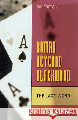 Roman Keycard Blackwood: The Final Word Kantar, Eddie 9781897106358 MASTER POINT PRESS