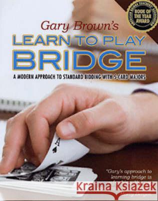 Learn to Play Bridge Gary P. Brown 9781897106396 Master Point Press