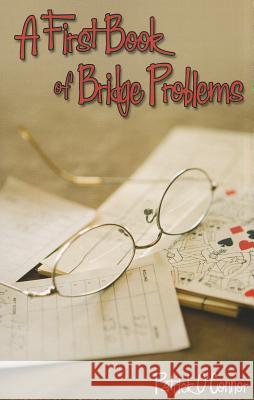 A First Book of Bridge Problems Patrick O'Connor 9781897106839
