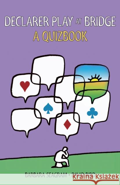 Declarer Play at Bridge: A Quizbook Barbara Seagram 9781897106914