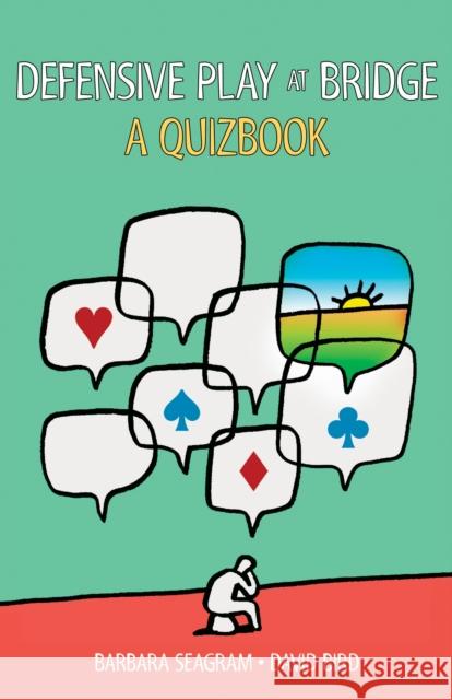 Defensive Play at Bridge: A Quizbook Seagram, Barbara 9781897106921