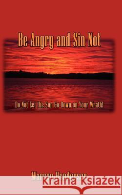Be Angry and Sin Not Warren Henderson Gospel Folio Press 9781897117057 Gospel Folio Press