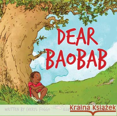 Dear Baobab Cheryl Foggo Quin Leng 9781897187913 Second Story Press