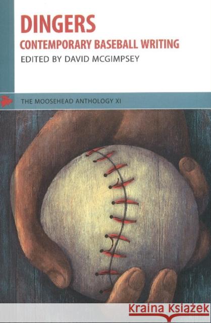 Dingers : Contemporary Baseball Writing David McGimpsey 9781897190159 DC Books