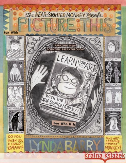 A Picture This: Near-sighted Monkey Book Lynda Barry 9781897299647 Drawn and Quarterly