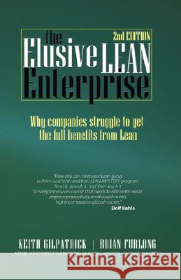 The Elusive Lean Enterprise Keith Gilpatrick Brian Furlong 9781897326640 Multi-Media Publications Inc