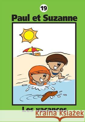 Paul et Suzanne - Les vacances Tougas, Janine 9781897328262