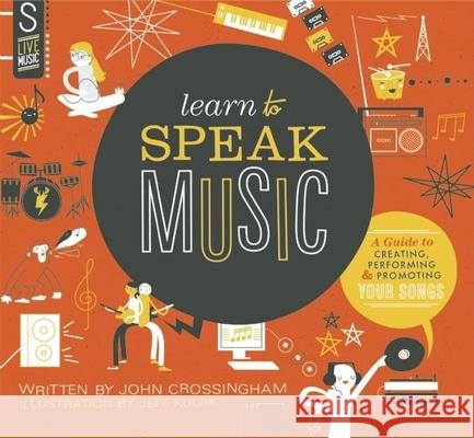 Learn to Speak Music John Crossingham Jeff Kulak 9781897349656 Owlkids