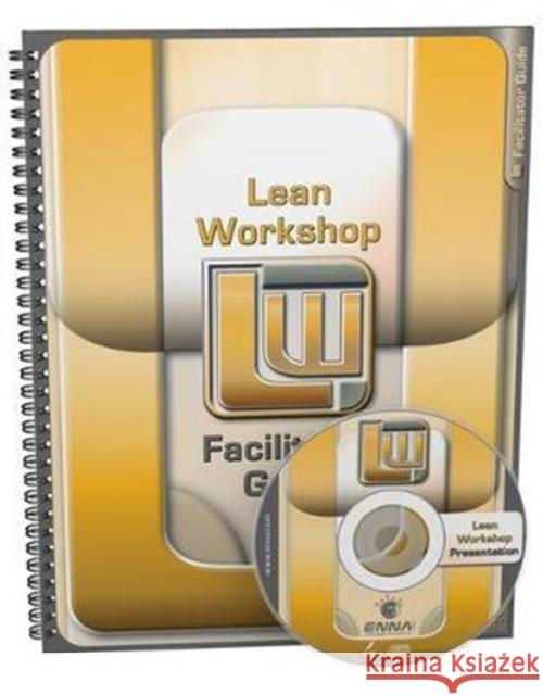 Lean Mfg Workshop Facilitator Guide Enna 9781897363553