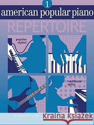 American Popular Piano - Repertoire: Level One - Repertoire [With CD] Christopher Norton Scott McBrid 9781897379011
