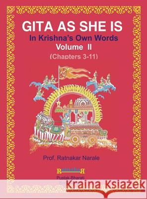 Gita as She Is, in Krishna's Own Words, Book II Ratnakar Narale   9781897416501 PC Plus Ltd.